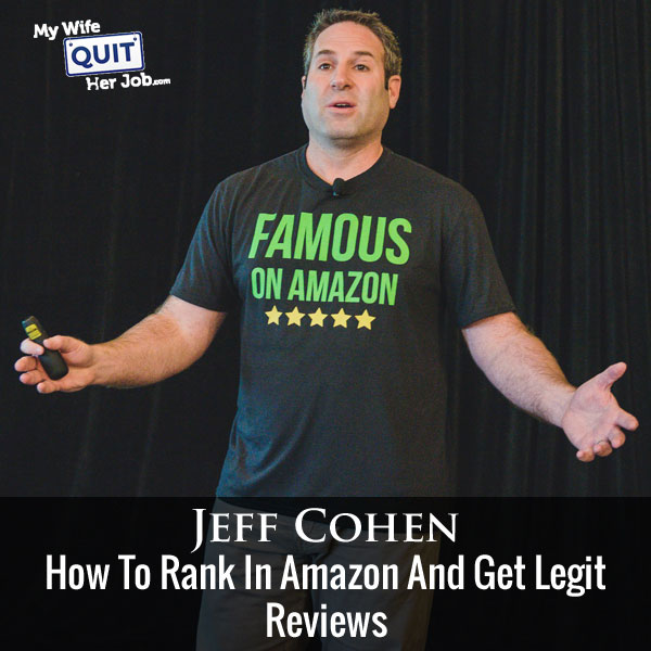 How To Rank In Amazon And Get Legit Reviews With Jeff Cohen of Seller Labs