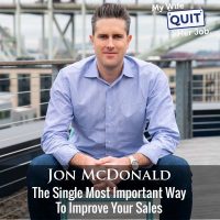379: The Single Most Important Way To Improve Your Sales With Jon McDonald