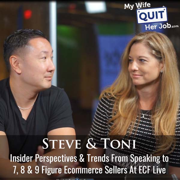 527: Insider Perspectives And Trends From Speaking to 7, 8 & 9 Figure Ecommerce Sellers At ECF Live With Toni Herrbach
