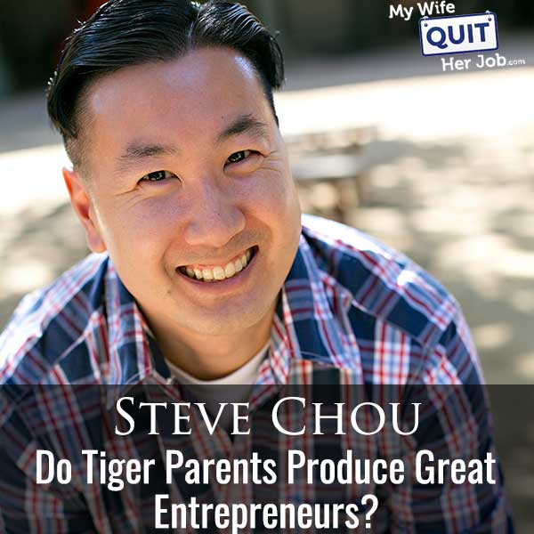 353: Does Tiger Parenting Produce Great Entrepreneurs Or Great Followers?